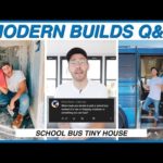 Q&A: SCHOOL BUS TINY HOUSE | MODERN BUILDS