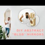 $7 DIY ABSTRACT / IRREGULAR / ASYMMETIRICAL “BLOB” MIRRORS | MODERN BUILDS