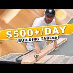 How To Make $500 A Day Woodworking / Building Tables