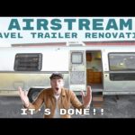 THE AIRSTREAM TRAVEL TRAILER MAKEOVER IS DONE!!! Part 3