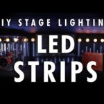 DIY Stage Lighting | LED STRIPS