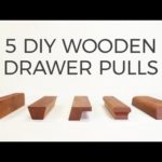 5 DIY Wooden Drawer Pulls | How to Make Cabinet Handles