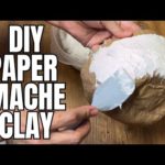 How to Make Paper Mache Clay / DIY Recipe & Sculpting Tutorial