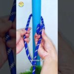 How to tie Knots rope diy idea for you #diy #viral #shorts ep487