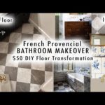 French Provincial BATHROOM MAKEOVER *$50 DIY Floor Transformation* (Part One) | XO, MaCenna