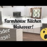 DIY KITCHEN MAKEOVER ON A BUDGET | MODERN FARMHOUSE KITCHEN | FARMHOUSE KITCHEN IDEAS | KITCHEN DIY