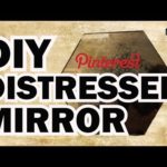 DIY Distressed Antique Mirror, MAN VS. PIN #4