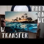 DIY How To Transfer Photos onto Wood Using Polycrylic