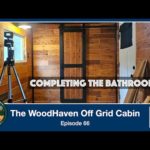 Finished Closing In The Bathroom – DIY Off Grid Cabin Build Episode 66