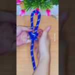 How to tie knots rope diy at home #diy #viral #shorts ep485