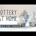 POTTERY AT HOME – Pinch Pot Vases – Beginner Friendly Home Decor DIY