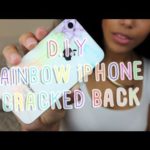 D.I.Y Cracked iPhone Rainbow Back | Laila Loves